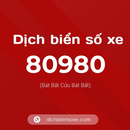 Ý nghĩa biển số xe 80980 là gì?