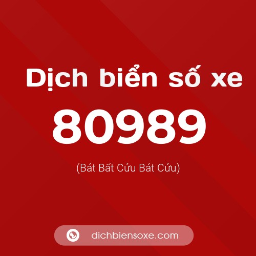 Ý nghĩa biển số xe 80989 là gì?