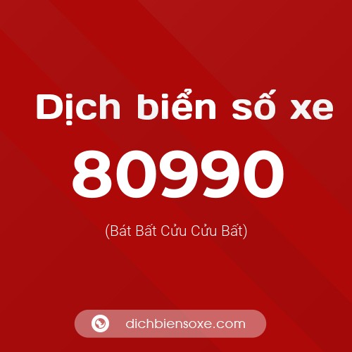 Ý nghĩa biển số xe 80990 là gì?