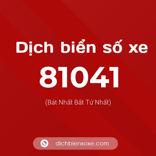 Ý nghĩa biển số xe 81041 là gì?