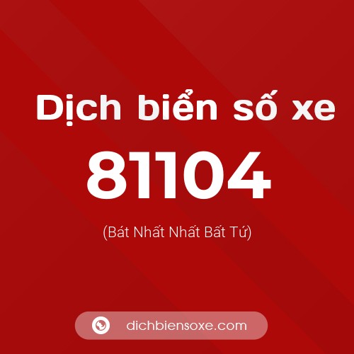 Ý nghĩa biển số xe 81104 là gì?