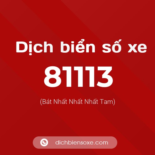 Ý nghĩa biển số xe 81113 là gì?
