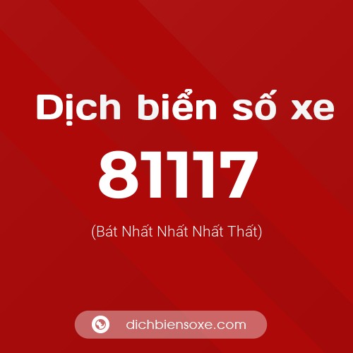 Ý nghĩa biển số xe 81117 là gì?