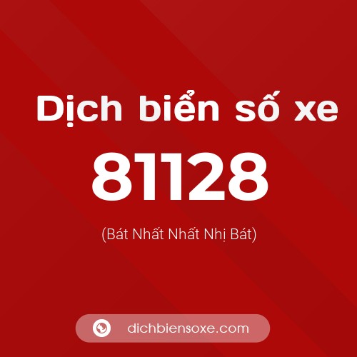 Ý nghĩa biển số xe 81128 là gì?
