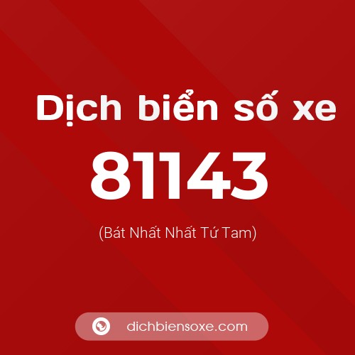 Ý nghĩa biển số xe 81143 là gì?