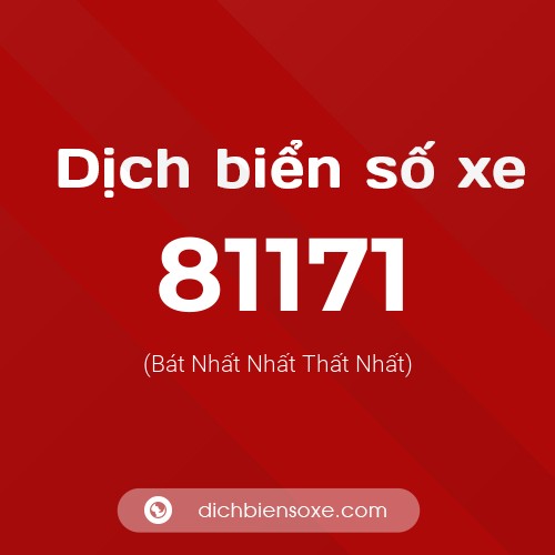 Ý nghĩa biển số xe 81171 là gì?