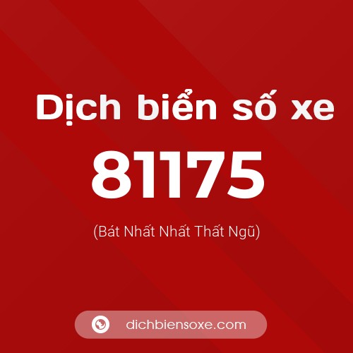 Ý nghĩa biển số xe 81175 là gì?