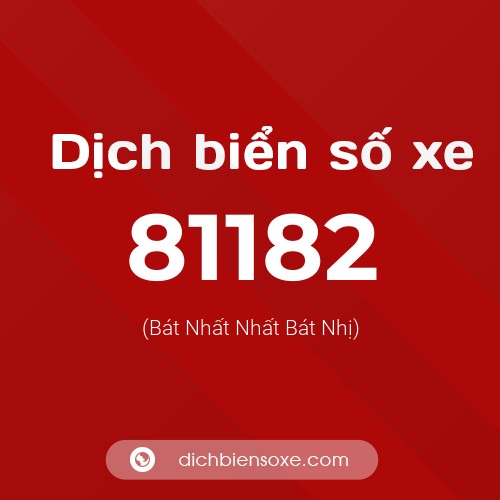 Ý nghĩa biển số xe 81182 là gì?