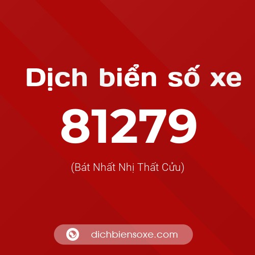 Ý nghĩa biển số xe 81279 là gì?