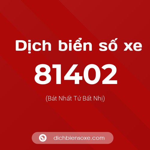 Ý nghĩa biển số xe 81402 là gì?