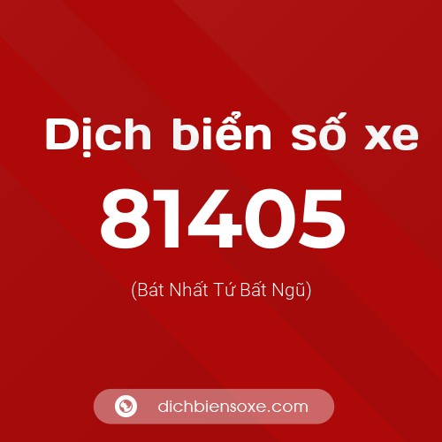 Ý nghĩa biển số xe 81405 là gì?