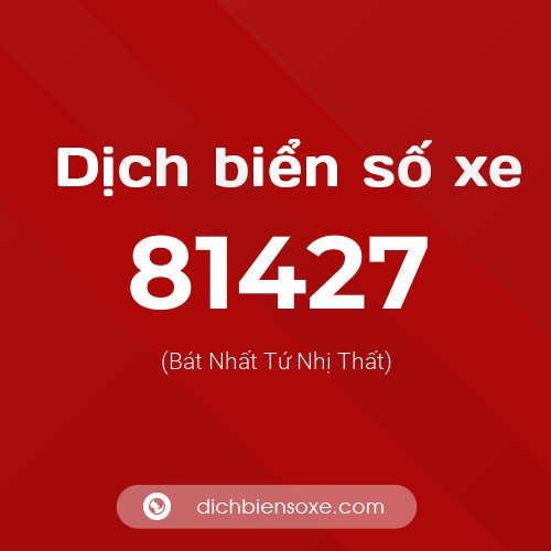 Ý nghĩa biển số xe 81427 là gì?