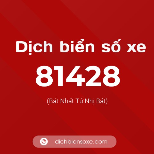Ý nghĩa biển số xe 81428 là gì?