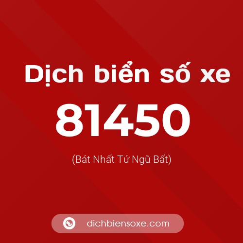 Ý nghĩa biển số xe 81450 là gì?