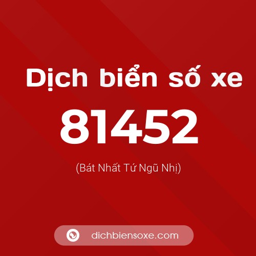 Ý nghĩa biển số xe 81452 là gì?