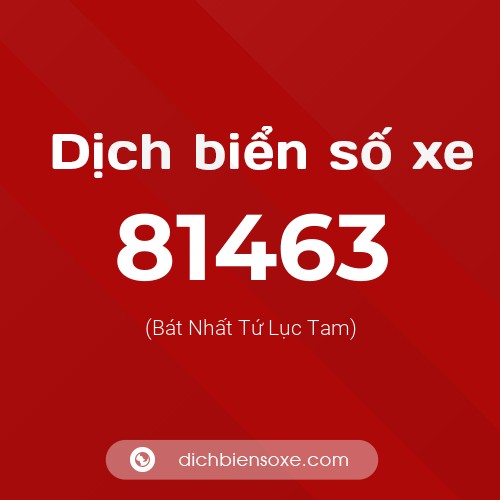 Ý nghĩa biển số xe 81463 là gì?