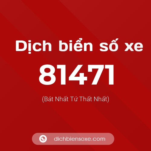 Ý nghĩa biển số xe 81471 là gì?