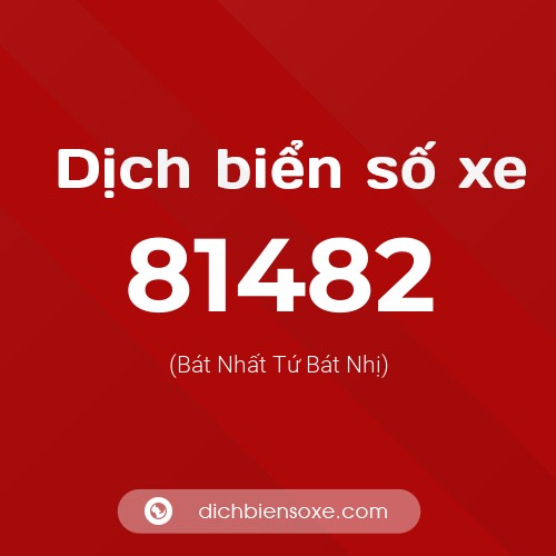Ý nghĩa biển số xe 81482 là gì?