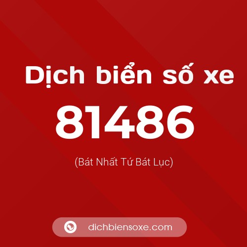 Ý nghĩa biển số xe 81486 là gì?