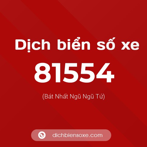 Ý nghĩa biển số xe 81554 là gì?