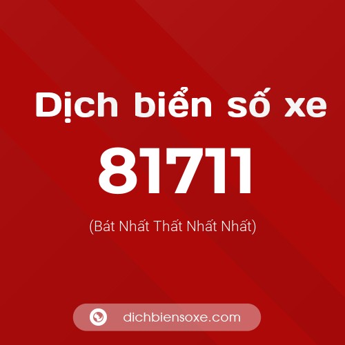 Ý nghĩa biển số xe 81711 là gì?