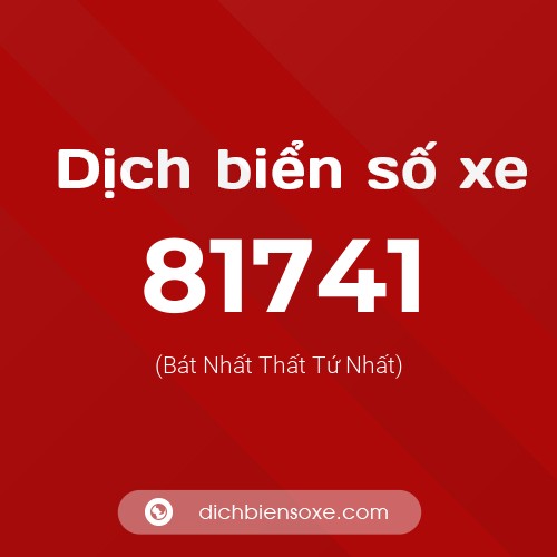 Ý nghĩa biển số xe 81741 là gì?