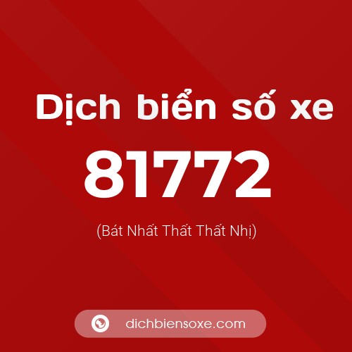 Ý nghĩa biển số xe 81772 là gì?