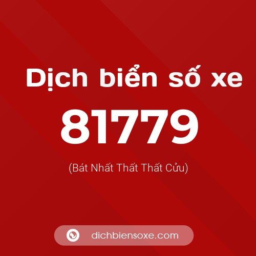 Ý nghĩa biển số xe 81779 là gì?