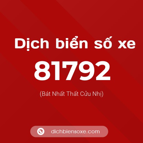 Ý nghĩa biển số xe 81792 là gì?