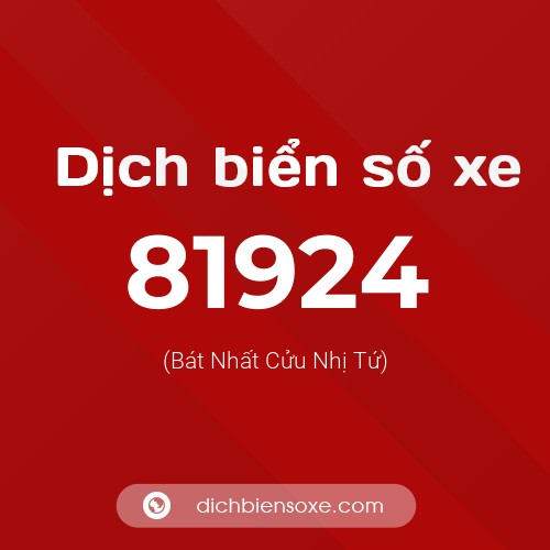 Ý nghĩa biển số xe 81924 là gì?