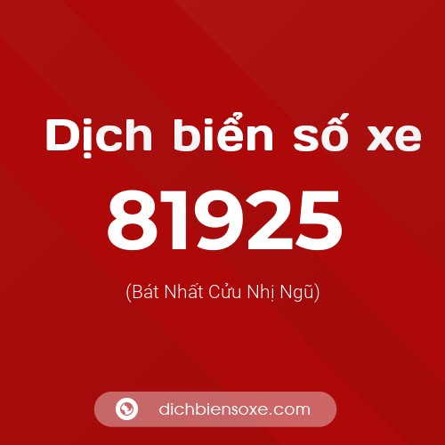 Ý nghĩa biển số xe 81925 là gì?