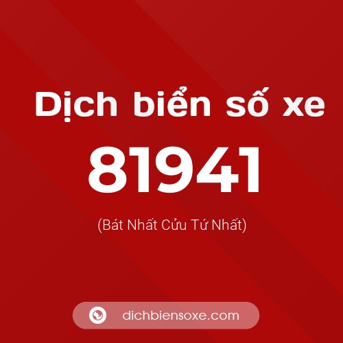 Ý nghĩa biển số xe 81941 là gì?