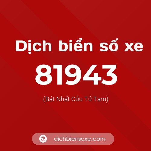 Ý nghĩa biển số xe 81943 là gì?