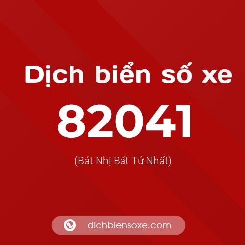 Ý nghĩa biển số xe 82041 là gì?