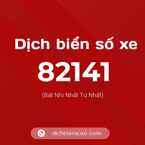 Ý nghĩa biển số xe 82141 là gì?
