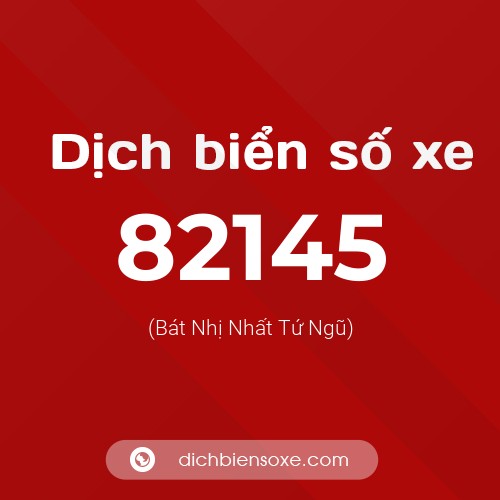 Ý nghĩa biển số xe 82145 là gì?