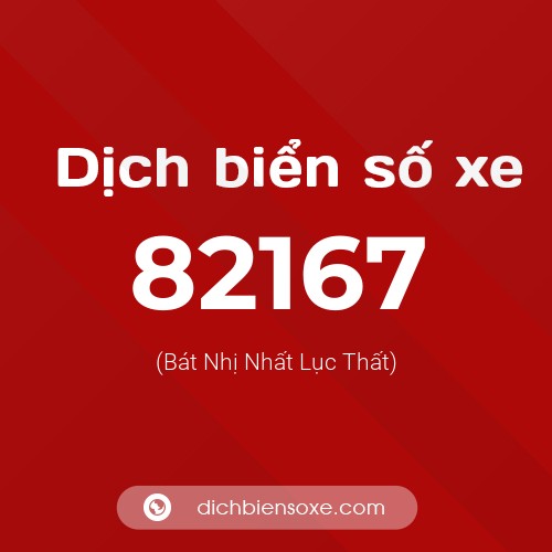 Ý nghĩa biển số xe 82167 là gì?