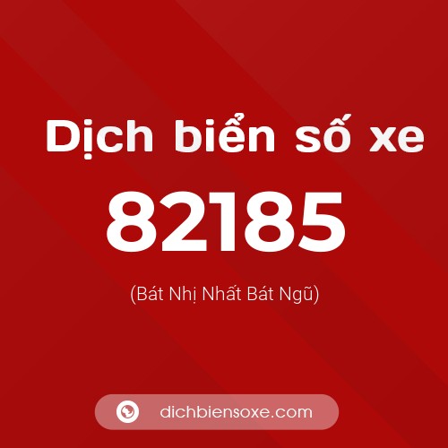 Ý nghĩa biển số xe 82185 là gì?