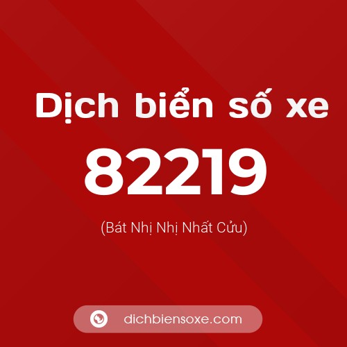 Ý nghĩa biển số xe 82219 là gì?