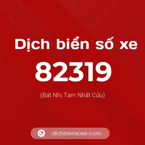 Ý nghĩa biển số xe 82319 là gì?