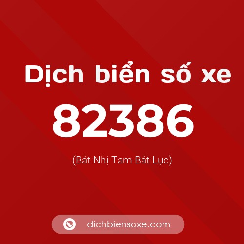 Ý nghĩa biển số xe 82386 là gì?