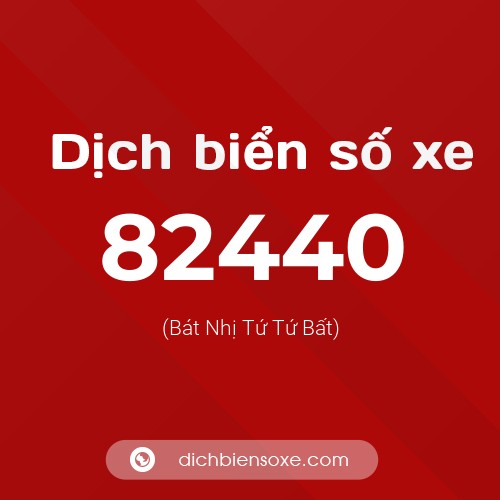 Ý nghĩa biển số xe 82440 là gì?