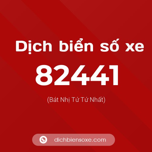 Ý nghĩa biển số xe 82441 là gì?