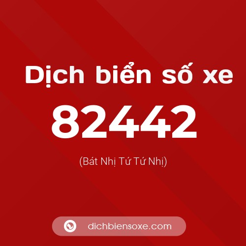 Ý nghĩa biển số xe 82442 là gì?
