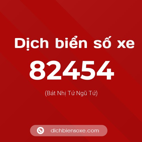 Ý nghĩa biển số xe 82454 là gì?