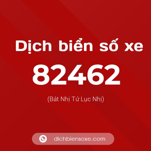 Ý nghĩa biển số xe 82462 là gì?