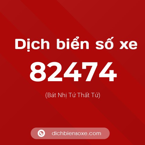 Ý nghĩa biển số xe 82474 là gì?