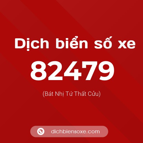 Ý nghĩa biển số xe 82479 là gì?