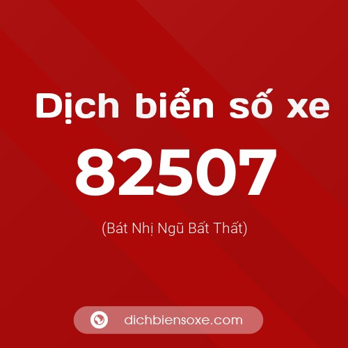 Ý nghĩa biển số xe 82507 là gì?