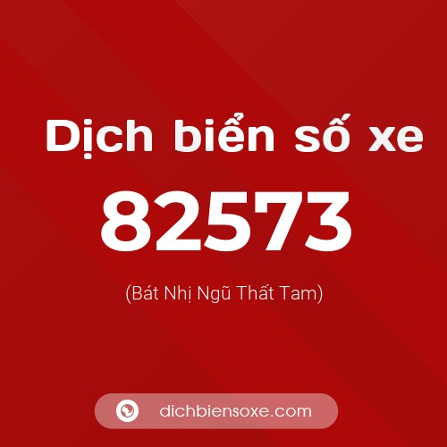 Ý nghĩa biển số xe 82573 là gì?